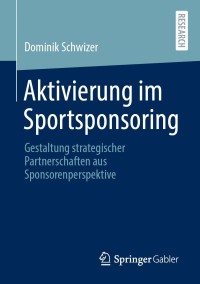Cover image: Aktivierung im Sportsponsoring 9783658342142
