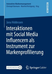 صورة الغلاف: Interaktionen mit Social Media Influencern als Instrument zur Markenprofilierung 9783658343118