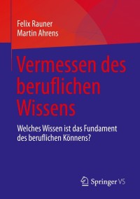 Immagine di copertina: Vermessen des beruflichen Wissens 9783658343422
