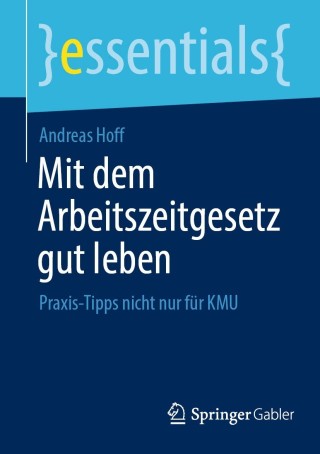 Immagine di copertina: Mit dem Arbeitszeitgesetz gut leben 9783658344238