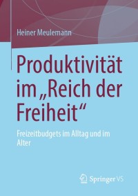 Cover image: Produktivität im „Reich der Freiheit“ 9783658344252