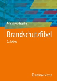 صورة الغلاف: Brandschutzfibel 2nd edition 9783658344429
