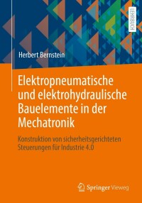 Immagine di copertina: Elektropneumatische und elektrohydraulische Bauelemente in der Mechatronik 9783658344443