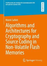 Omslagafbeelding: Algorithms and Architectures for Cryptography and Source Coding in Non-Volatile Flash Memories 9783658344580