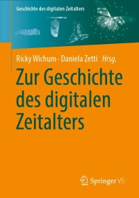Cover image: Zur Geschichte des digitalen Zeitalters 9783658345051