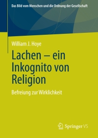 Cover image: Lachen - ein Inkognito von Religion 9783658345075