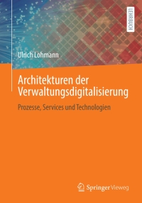 Cover image: Architekturen der Verwaltungsdigitalisierung 9783658345211