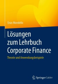 Cover image: Lösungen zum Lehrbuch Corporate Finance 9783658345334