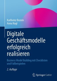 Cover image: Digitale Geschäftsmodelle erfolgreich realisieren 2nd edition 9783658345624