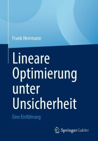 Cover image: Lineare Optimierung unter Unsicherheit 9783658345808