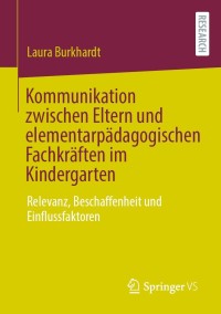 Cover image: Kommunikation zwischen Eltern und elementarpädagogischen Fachkräften im Kindergarten 9783658345860