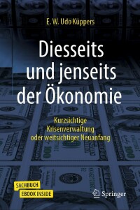 Cover image: Diesseits und jenseits der Ökonomie 9783658345921