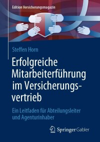 Cover image: Erfolgreiche Mitarbeiterführung im Versicherungsvertrieb 9783658346003