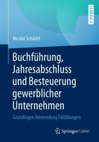 Cover image: Buchführung, Jahresabschluss und Besteuerung gewerblicher Unternehmen 9783658346065