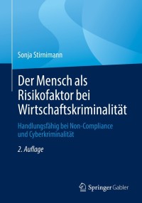 Imagen de portada: Der Mensch als Risikofaktor bei Wirtschaftskriminalität 2nd edition 9783658346300