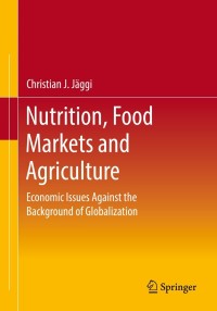 Cover image: Nutrition, Food Markets and Agriculture 9783658346713