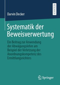 Titelbild: Systematik der Beweisverwertung 9783658346836