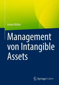 表紙画像: Management von Intangible Assets 9783658346911