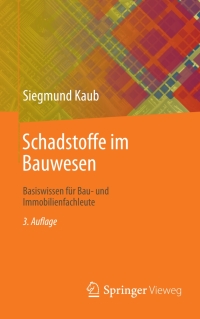 صورة الغلاف: Schadstoffe im Bauwesen 3rd edition 9783658347093