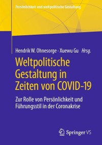 Cover image: Weltpolitische Gestaltung in Zeiten von COVID-19 9783658347345