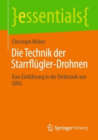 Cover image: Die Technik der Starrflügler-Drohnen 9783658347499