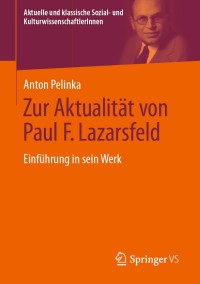 Cover image: Zur Aktualität von Paul F. Lazarsfeld 9783658347802