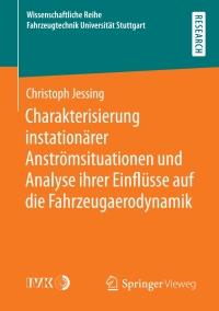 Imagen de portada: Charakterisierung instationärer Anströmsituationen und Analyse ihrer Einflüsse auf die Fahrzeugaerodynamik 9783658348465