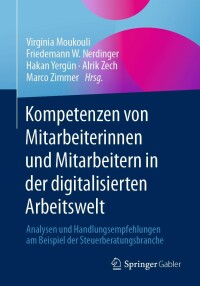 Cover image: Kompetenzen von Mitarbeiterinnen und Mitarbeitern in der digitalisierten Arbeitswelt 9783658348687