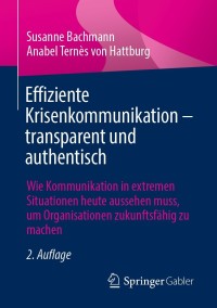 Cover image: Effiziente Krisenkommunikation – transparent und authentisch 2nd edition 9783658348823