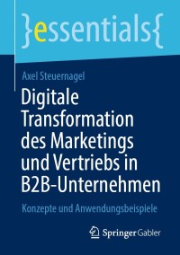 Omslagafbeelding: Digitale Transformation des Marketings und Vertriebs in B2B-Unternehmen 9783658348885