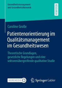 Imagen de portada: Patientenorientierung im Qualitätsmanagement im Gesundheitswesen 9783658349240