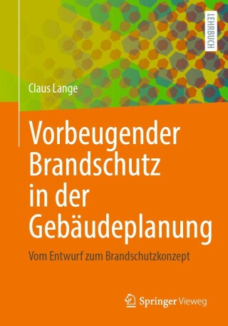 Cover image: Vorbeugender Brandschutz in der Gebäudeplanung 9783658349318