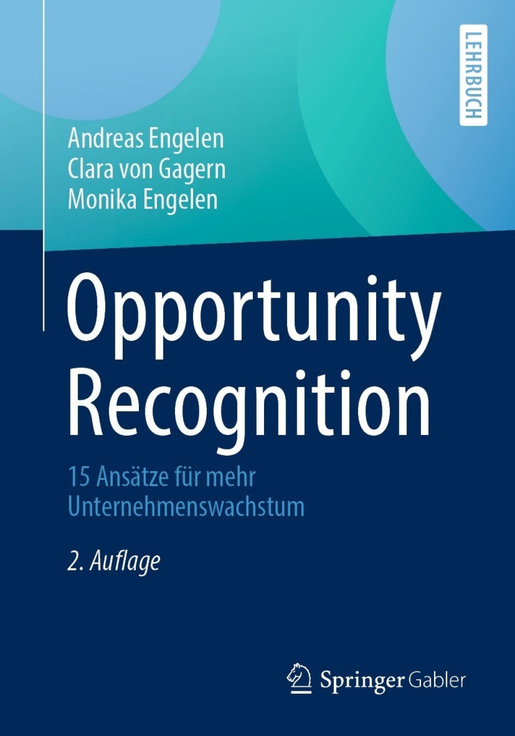 Opportunity Recognition 15 Ansätze für mehr Unternehmenswachstum 2nd Edition