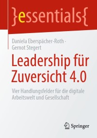 Cover image: Leadership für Zuversicht 4.0 9783658349882