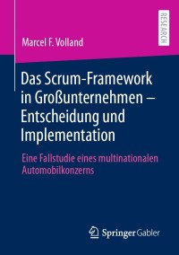 Omslagafbeelding: Das Scrum-Framework in Großunternehmen – Entscheidung und Implementation 9783658350000