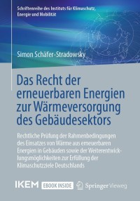 Imagen de portada: Das Recht der erneuerbaren Energien zur Wärmeversorgung des Gebäudesektors 9783658350154
