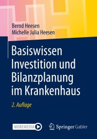 صورة الغلاف: Basiswissen Investition und Bilanzplanung im Krankenhaus 2nd edition 9783658350239