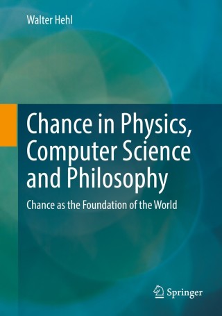 Imagen de portada: Chance in Physics, Computer Science and Philosophy 9783658351113
