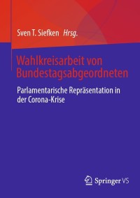 صورة الغلاف: Wahlkreisarbeit von Bundestagsabgeordneten 9783658351427