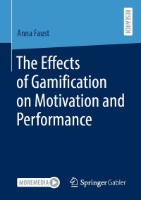 Cover image: The Effects of Gamification on Motivation and Performance 9783658351946