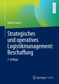 صورة الغلاف: Strategisches und operatives Logistikmanagement: Beschaffung 3rd edition 9783658352561