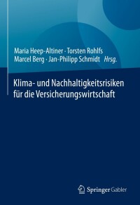 Cover image: Klima- und Nachhaltigkeitsrisiken für die Versicherungswirtschaft 9783658352899