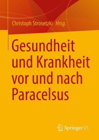 Cover image: Gesundheit und Krankheit vor und nach Paracelsus 9783658353278