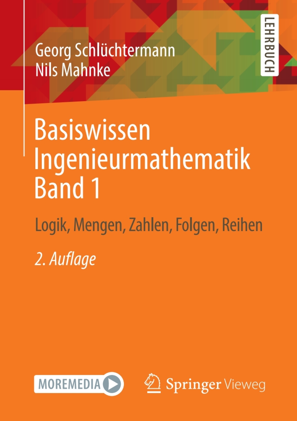 Basiswissen Ingenieurmathematik Band 1 Logik, Mengen, Zahlen, Folgen, Reihen 2nd Edition