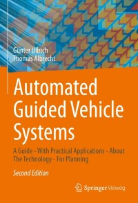 صورة الغلاف: Automated Guided Vehicle Systems 2nd edition 9783658353865