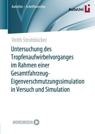 Immagine di copertina: Untersuchung des Tropfenaufwirbelvorganges im Rahmen einer Gesamtfahrzeug-Eigenverschmutzungssimulation in Versuch und Simulation 9783658354077