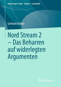 Cover image: Nord Stream 2 - Das Beharren auf widerlegten Argumenten 9783658354091