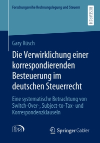 Cover image: Die Verwirklichung einer korrespondierenden Besteuerung im deutschen Steuerrecht 9783658354268