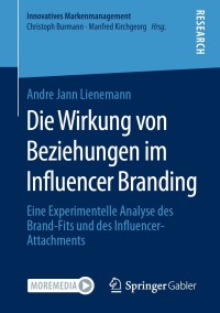 Cover image: Die Wirkung von Beziehungen im Influencer Branding 9783658354664