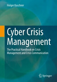 Cover image: Cyber Crisis Management 9783658354886